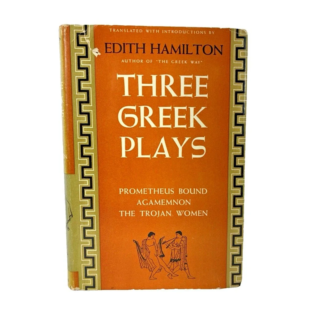 Three Greek Plays: Prometheus Bound/Agamemnon/The Trojan Women Vintage 1937